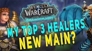 Dragonflight Choosing HEALER Main - My Top 3 Healers | Most Fun & Changed Healing Classes - WoW