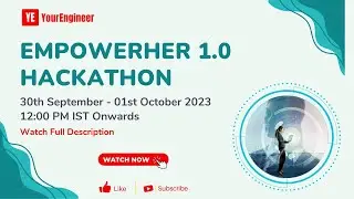 EmpowerHER Hackathon 1.0 | Agenda & Timeline | YourEngineer