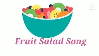 Fruit Salad Song
