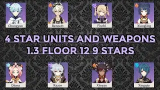 Genshin Impact | 1.3 Spiral Abyss Floor 12 9 Stars with 4 Star Units and Weapons