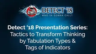 Tactics to Transform Thinking by Tabulation Types and Tags of Indicators: Detect '18