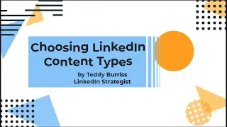 LinkedIn Content Choices for LinkedIn Posts that serves your target audience