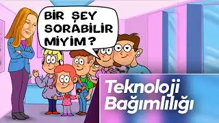 Bir Şey Sorabilir Miyim ? | 6.Bölüm | Teknoloji Bağımlılığı