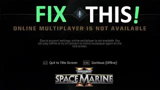 Fix Online Multiplayer Is Not Available In Warhammer 40000: Space Marine 2