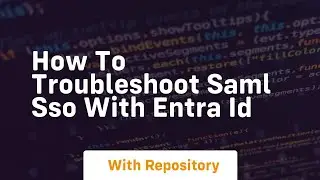 How to troubleshoot saml sso with entra id
