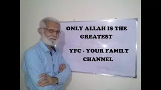 Only Allah is the Greatest I YFC - Your Family Channel