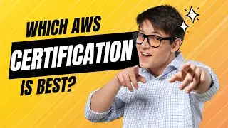 Which AWS Certification is Best - AWS Certified