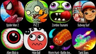 Spider Man 2, PvZ 2, Zombie Tsunami, Subway Surf, Alien Blob io, Hide Ball, Worm Hunt, Tank Stars