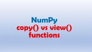 NumPy- copy vs  view