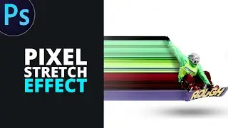 Pixel Stretch Effect in Photoshop CC 2021
