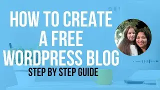 How To Create A Free Wordpress Blog