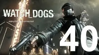 Прохождение Watch Dogs - часть 40: Призраки прошлого. Спасти сестру.