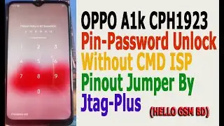 Oppo A1k CPH1923 Pin Password Unlock  Without CMD Isp Pinout Jumper By Jtag Plus