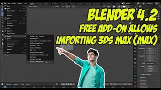 Blender 4.2: Free Add-on for Importing 3ds Max Files