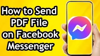 How to Send PDF File in Facebook Messenger (2024)
