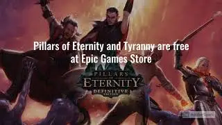 Pillars of Eternity and Tyranny are free at Epic Games Store