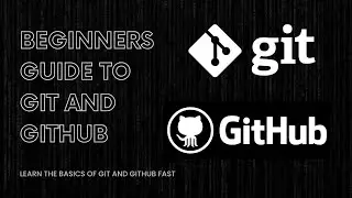 The Ultimate Beginners Guide to Git and GitHub