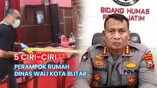 Terungkap Ciri 5 Perampok Rumah Dinas Wali Kota Blitar, Begini Logat Bicara hingga Plat Mobil Pelaku