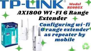 How to program AX1800 Wi-FI 6 range extender as repeater by mobile