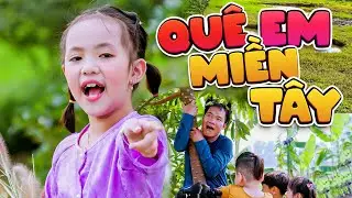 BÀI HÁT THIẾU NHI : QUÊ EM MIỀN TÂY 🍄 BÉ ANH THƯ 🍄 NHẠC THIẾU NHI SÔI ĐỘNG, NAM VIỆT THIẾU NHI