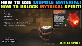 How to USE TADPOLE Material | How to UNLOCK MYTHICAL Spirit in Black Myth Wukong