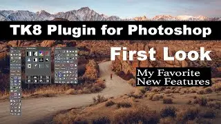 TK8 Plugin for PHOTOSHOP: FIRST LOOK (My Favorite New Features)