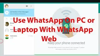 How To Use WhatsApp On PC or Laptop With WhatsApp Web -2016 ?