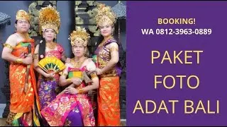 TERMURAH! WA 0812 3963 0889, Paket Foto Adat Bali