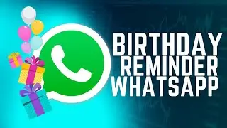 Birthday Reminders WhatsApp