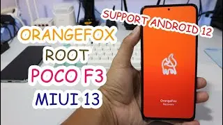 Install OrangeFox Recovery + Root POCO F3 MIUI 13 Android 12 Full Support Android 12