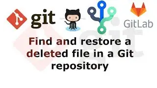 Find and restore a deleted file in a Git repository