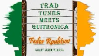 Saint Anne's Reel - Fedor Roubtsov.