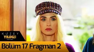 Kuzey Yıldızı İlk Aşk 17. Bölüm 2. Fragman