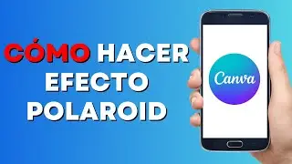 Cómo Hacer Efecto Polaroid en Canva Fácilmente