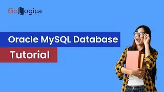Introduction to Oracle MySQL Database Service Tutorial  | GoLogica