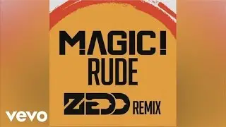 MAGIC! - Rude (Zedd Remix)
