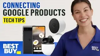Connecting Your Google Products – Tech Tips from Best Buy