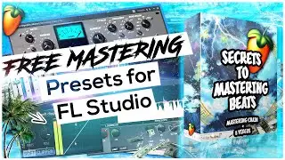 FREE MASTERING PRESETS FOR FL Studio 20 ⚡ (17k Subscriber Special)