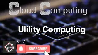 Utility Computing || Cloud Computing