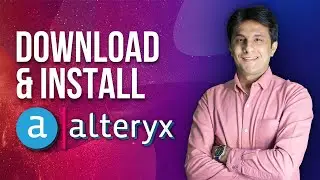 1.2 Alteryx Designer - How to Download, Install, and Get It Running | Alteryx | Pavan Lalwani