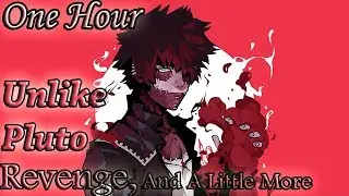 Unlike Pluto - Revenge, And A Little More (One Hour LOOP)