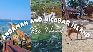 Ross Island | Andaman and Nicobar Islands | Day 1