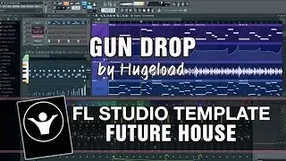 FL Studio Future House Template - Gun Drop by Hugeload