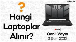 2 Ekim 2023 Laptop Önerileri ve Soru Cevap Canlı Yayını (V2.0)