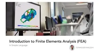 Introduction to Finite Elements Analysis (FEA)