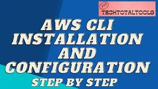 AWSCLI Installation | How to install AWSCLI? | DevOps Tools | TechTotalTools