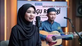 SPECIAL MENYAMBUT RAMADHAN | Setetes Embun Rahmat Mu
