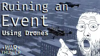 Ruining War Thunder Matches Using Drones | War Thunder April fools