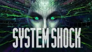 SYSTEM SHOCK – REMAKE ➤ ДОСТОЙНЫЙ РЕМЕЙК СТАРИКА ИЗ 1994 ГОДА ➤ Геймплей на Русском