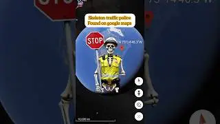 Skeleton traffic police found on google earth and google maps #googlemaps #googlestreetview